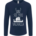 See You in Valhalla The Vikings Norse Odin Mens Long Sleeve T-Shirt Navy Blue