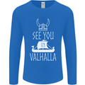 See You in Valhalla The Vikings Norse Odin Mens Long Sleeve T-Shirt Royal Blue