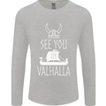 See You in Valhalla The Vikings Norse Odin Mens Long Sleeve T-Shirt Sports Grey