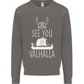 See You in Valhalla The Vikings Norse Odin Mens Sweatshirt Jumper Charcoal