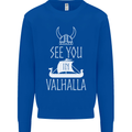 See You in Valhalla The Vikings Norse Odin Mens Sweatshirt Jumper Royal Blue