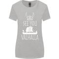 See You in Valhalla The Vikings Norse Odin Womens Wider Cut T-Shirt Sports Grey