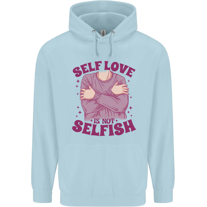 Self Love is Not Selfish Childrens Kids Hoodie Light Blue