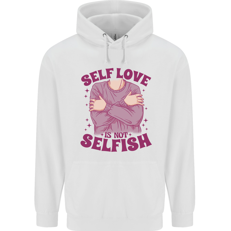 Self Love is Not Selfish Childrens Kids Hoodie White