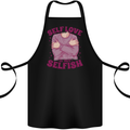 Self Love is Not Selfish Cotton Apron 100% Organic Black