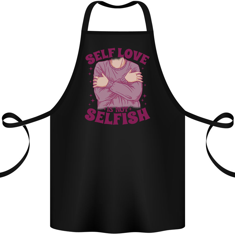 Self Love is Not Selfish Cotton Apron 100% Organic Black