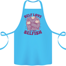 Self Love is Not Selfish Cotton Apron 100% Organic Turquoise