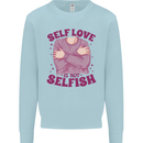 Self Love is Not Selfish Kids Sweatshirt Jumper Light Blue