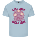 Self Love is Not Selfish Kids T-Shirt Childrens Light Blue
