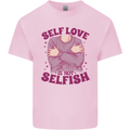 Self Love is Not Selfish Kids T-Shirt Childrens Light Pink