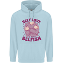 Self Love is Not Selfish Mens 80% Cotton Hoodie Light Blue