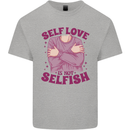 Self Love is Not Selfish Mens Cotton T-Shirt Tee Top Sports Grey