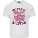 Self Love is Not Selfish Mens Cotton T-Shirt Tee Top White