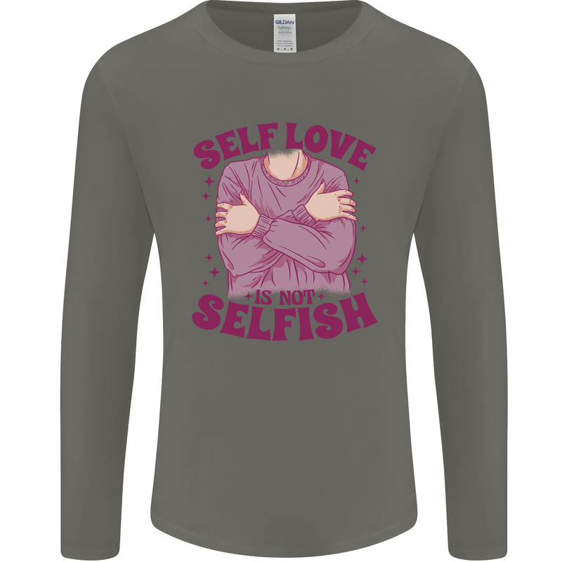 Self Love is Not Selfish Mens Long Sleeve T-Shirt Charcoal