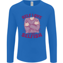 Self Love is Not Selfish Mens Long Sleeve T-Shirt Royal Blue