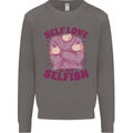 Self Love is Not Selfish Mens Sweatshirt Jumper Charcoal