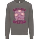 Self Love is Not Selfish Mens Sweatshirt Jumper Charcoal