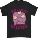 Self Love is Not Selfish Mens T-Shirt 100% Cotton Black