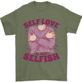Self Love is Not Selfish Mens T-Shirt 100% Cotton Military Green