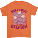 Self Love is Not Selfish Mens T-Shirt 100% Cotton Orange