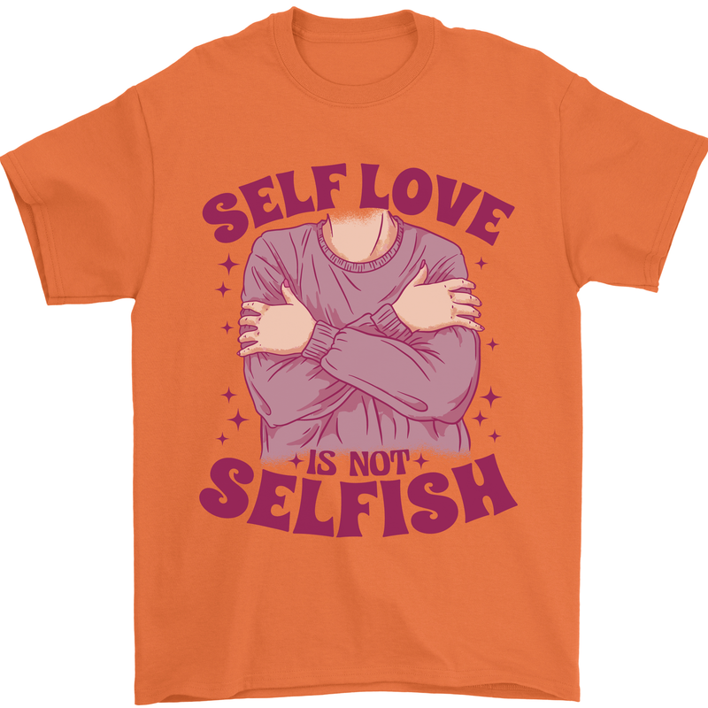 Self Love is Not Selfish Mens T-Shirt 100% Cotton Orange