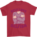 Self Love is Not Selfish Mens T-Shirt 100% Cotton Red
