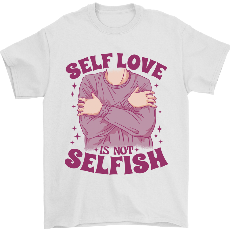 Self Love is Not Selfish Mens T-Shirt 100% Cotton White