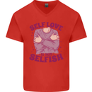 Self Love is Not Selfish Mens V-Neck Cotton T-Shirt Red