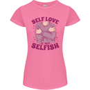 Self Love is Not Selfish Womens Petite Cut T-Shirt Azalea