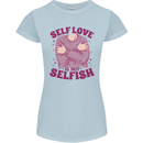 Self Love is Not Selfish Womens Petite Cut T-Shirt Light Blue
