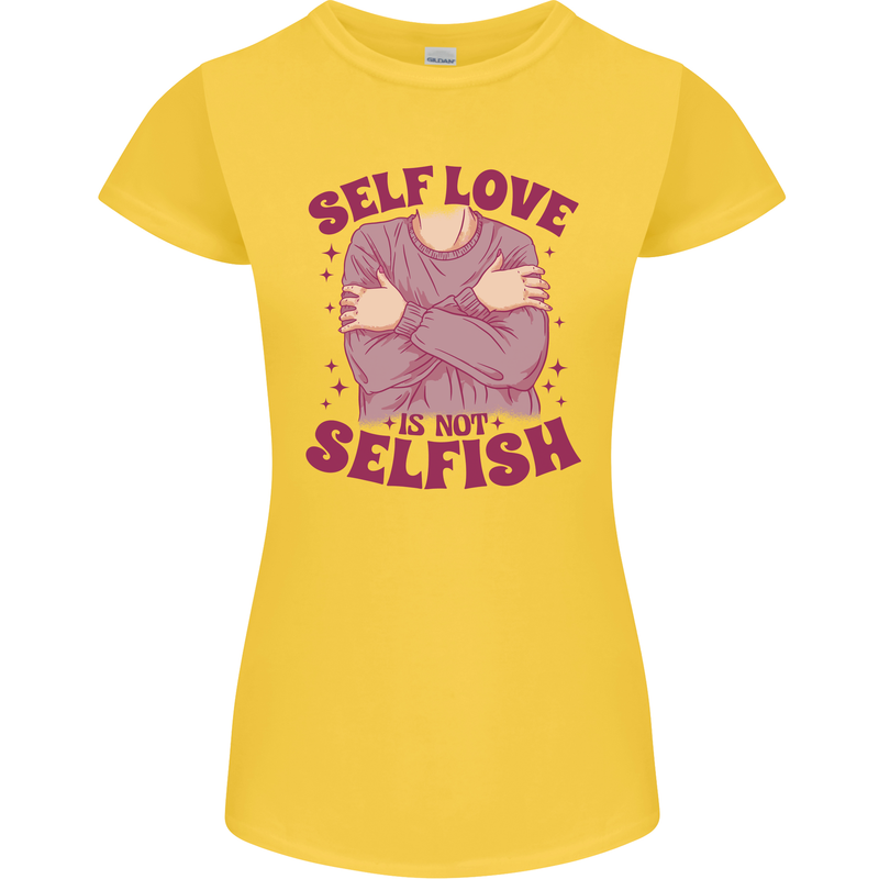 Self Love is Not Selfish Womens Petite Cut T-Shirt Yellow