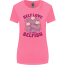 Self Love is Not Selfish Womens Wider Cut T-Shirt Azalea