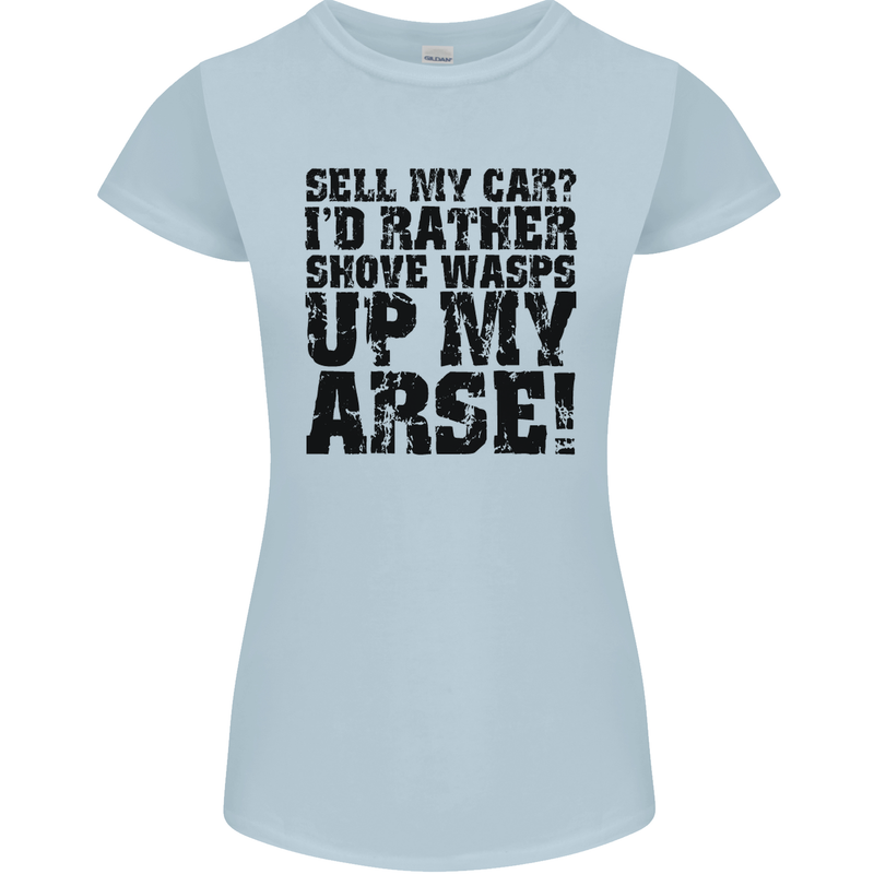 Sell My Car? Funny Classic Sport Enthusiast Womens Petite Cut T-Shirt Light Blue