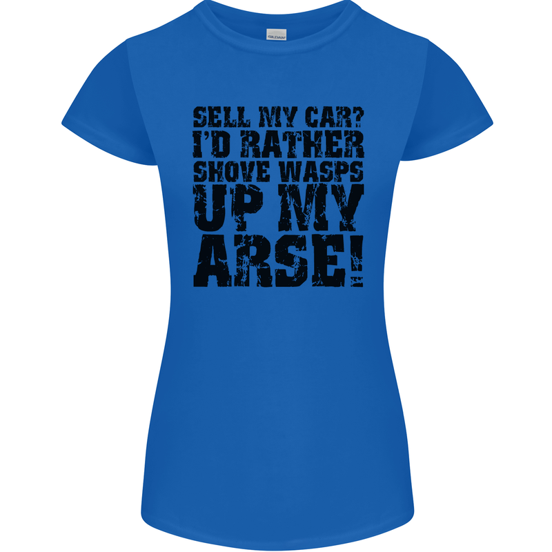 Sell My Car? Funny Classic Sport Enthusiast Womens Petite Cut T-Shirt Royal Blue