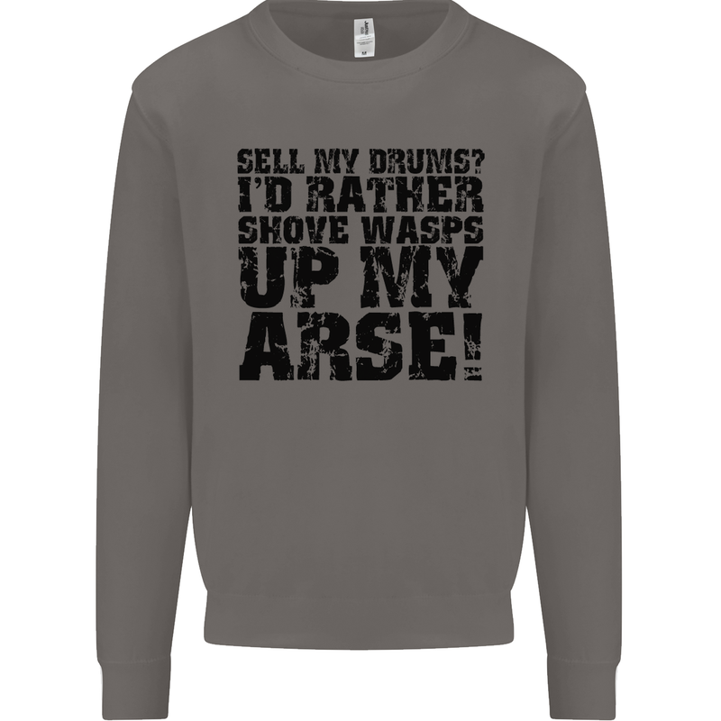 Sell My Drums? Drums Drummer Drumming Mens Sweatshirt Jumper Charcoal