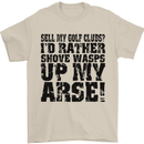 Sell My Golf Clubs? Funny Golfer Golfing Mens T-Shirt Cotton Gildan Sand