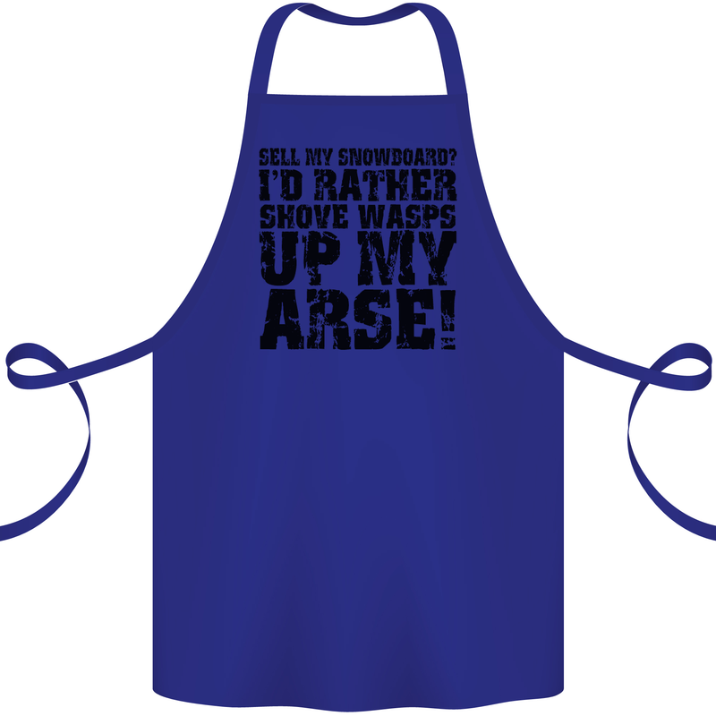 Sell My Snowboard? Funny Snowboarding Cotton Apron 100% Organic Royal Blue