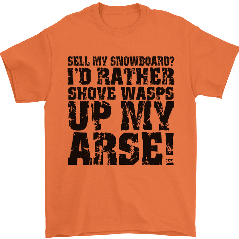 Sell My Snowboard? Funny Snowboarding Mens T-Shirt Cotton Gildan Orange
