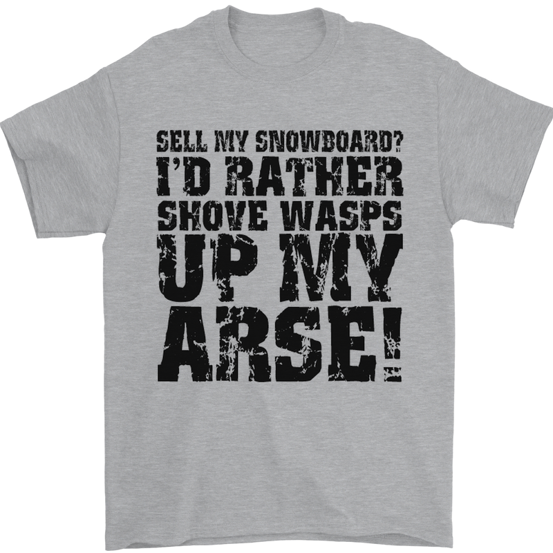 Sell My Snowboard? Funny Snowboarding Mens T-Shirt Cotton Gildan Sports Grey