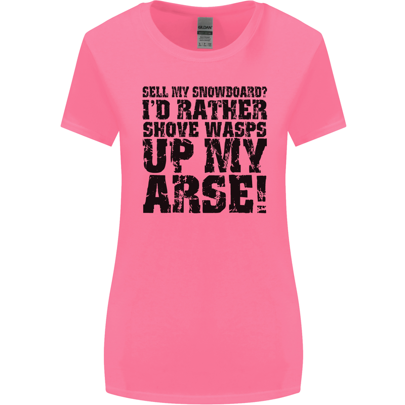 Sell My Snowboard? Funny Snowboarding Womens Wider Cut T-Shirt Azalea