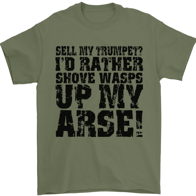 Sell My Trumpet? Funny Music Brass Mens T-Shirt Cotton Gildan Military Green