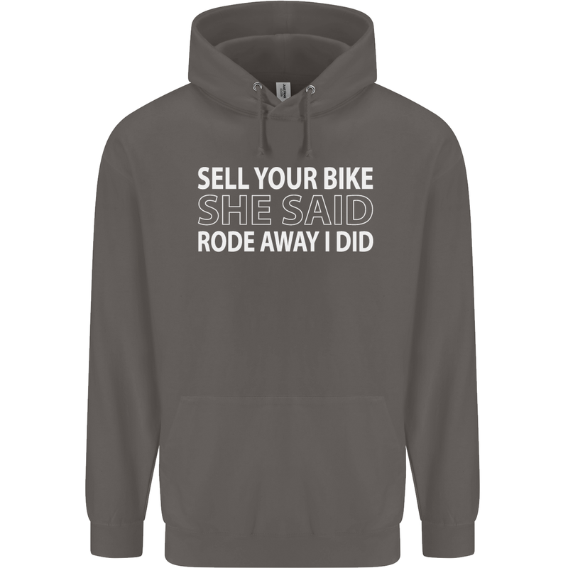 Sell Your Bike Cycling Biker Motorbike Wife Mens 80% Cotton Hoodie Charcoal