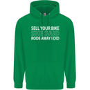 Sell Your Bike Cycling Biker Motorbike Wife Mens 80% Cotton Hoodie Irish Green