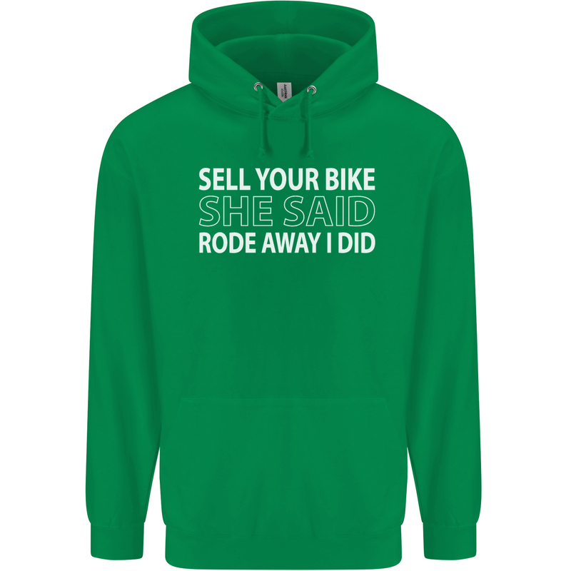 Sell Your Bike Cycling Biker Motorbike Wife Mens 80% Cotton Hoodie Irish Green