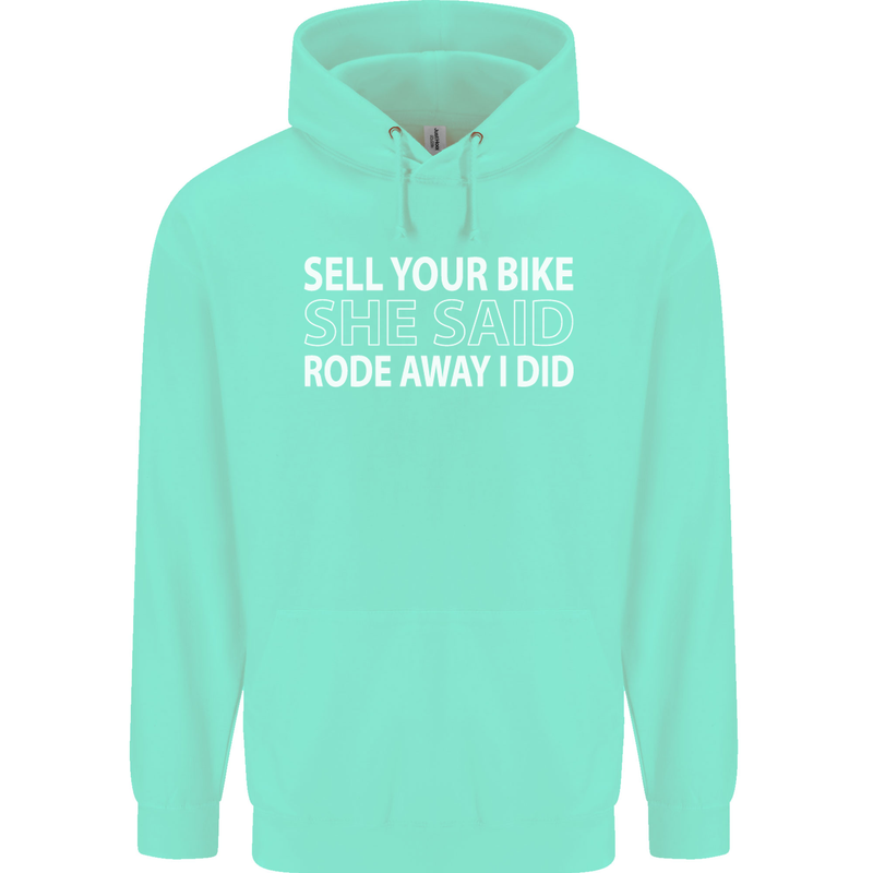 Sell Your Bike Cycling Biker Motorbike Wife Mens 80% Cotton Hoodie Peppermint