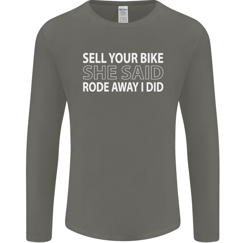 Sell Your Bike Cycling Biker Motorbike Wife Mens Long Sleeve T-Shirt Charcoal