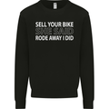 Sell Your Bike Cycling Biker Motorbike Wife Mens Sweatshirt Jumper Black