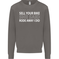 Sell Your Bike Cycling Biker Motorbike Wife Mens Sweatshirt Jumper Charcoal