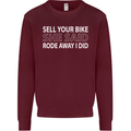 Sell Your Bike Cycling Biker Motorbike Wife Mens Sweatshirt Jumper Maroon