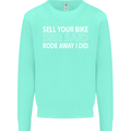 Sell Your Bike Cycling Biker Motorbike Wife Mens Sweatshirt Jumper Peppermint